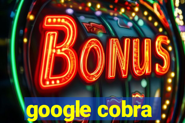 google cobra